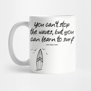 Can't stop the waves Mug